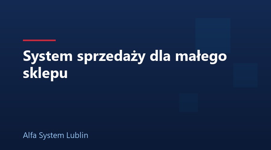System sprzedaży dla małego sklepu
