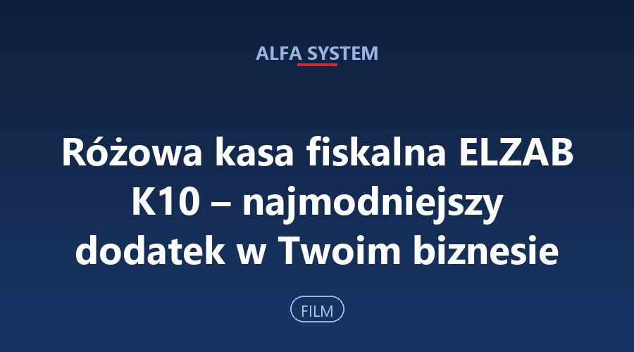Różowa kasa fiskalna ELZAB K10 najmodniejszy dodatek w Twoim biznesie