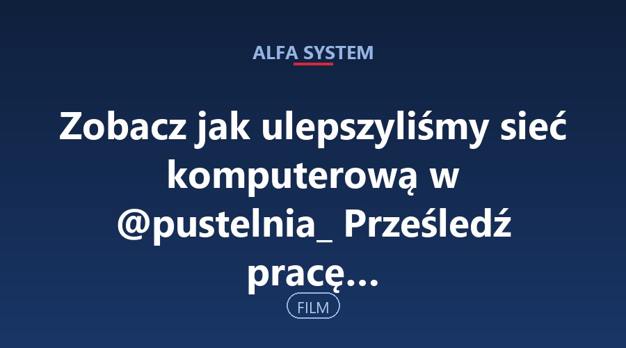Zobacz jak ulepszyliśmy sieć komputerową w @pustelnia_ Prześledź pracę…