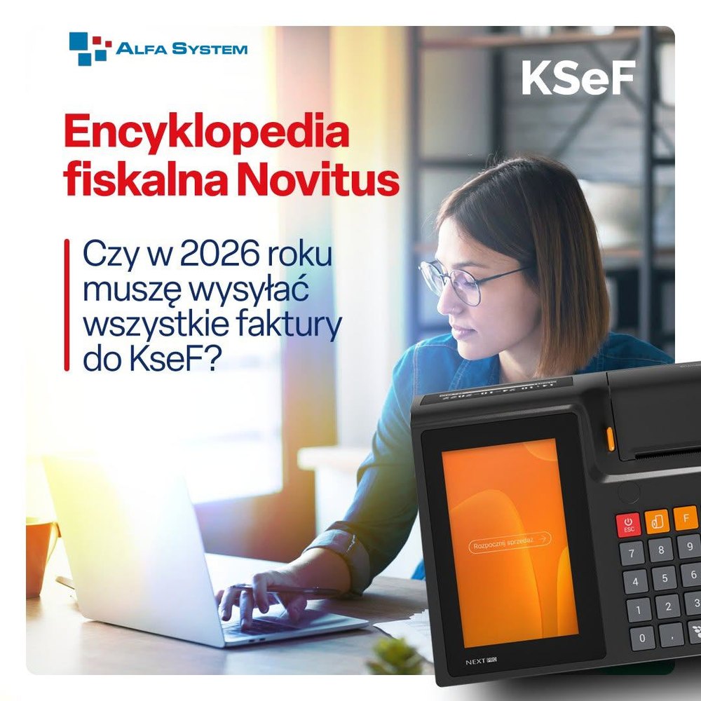 KSeF 2026: Czy w 2026 roku muszę wysyłać wszystkie faktury do KseF?