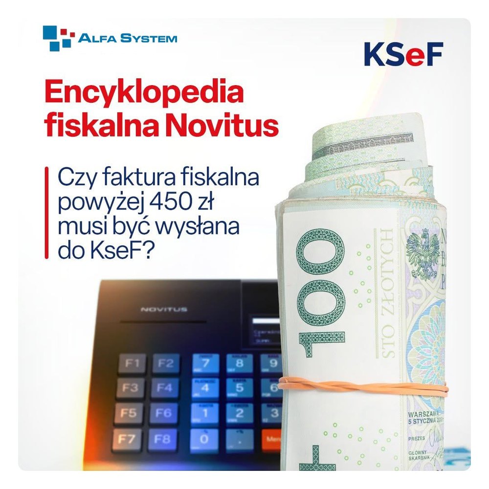 Czy faktura fiskalna powyżej 450 zł musi być wysłana do KSeF?