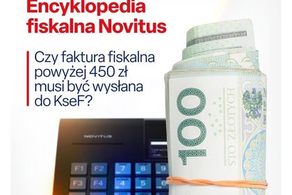 Czy faktura fiskalna powyżej 450 zł musi być wysłana do KSeF?