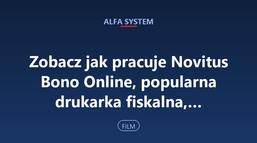Zobacz jak pracuje Novitus Bono Online, popularna drukarka fiskalna,…